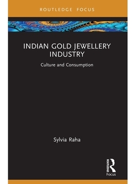 预订 Indian Gold Jewellery Industry: Culture and Consumption 印度黄金珠宝业：文化与消费: 9781032717944