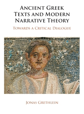 预订 Ancient Greek Texts and Modern Narrative Theory: Towards a Critical Dialogue 古希腊文本与现代叙事理论：走向批判对话