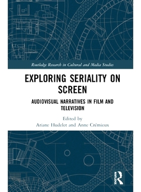 预订 Exploring Seriality on Screen: Audiovisual Narratives in Film and Television 在屏幕上探索序列：电影电视视听叙事: 97