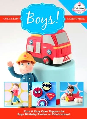 预订 Cute & Easy Cake Toppers for BOYS!: 9781908707628