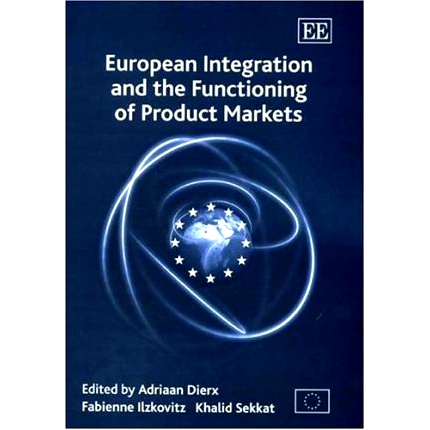 预订 European Integration and the Functioning of Product Markets 欧洲一体化与产品市场的运作: 9781843763932