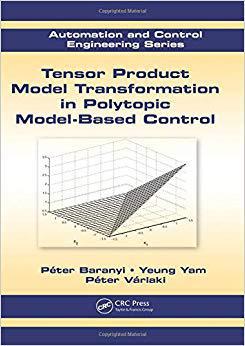 【预售】Tensor Product Model Transformation in Polytopic Model-Based Control