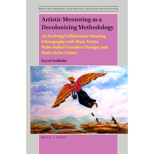 Artistic with Artists 预订 Ethnography Decolonizing Mentoring Collaborative Evolving Methodology Maya Painting