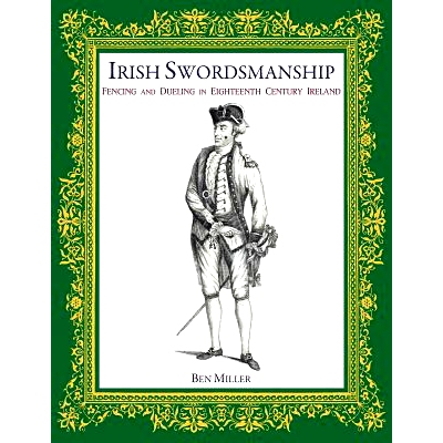 预订 Irish Swordsmanship: Fencing and Dueling in Eighteenth Century Ireland: 9780999056714
