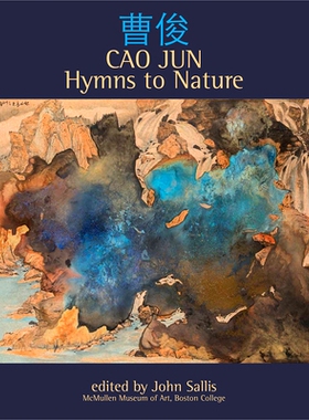 预订 Cao Jun: Hymns to Nature 曹军：对自然的赞美诗: 9781892850300