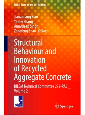 预订 Structural Behaviour and Innovation of Recycled Aggregate Concrete: RILEM Technical Committee 273-RAC_Volume 2 再生