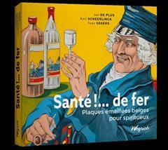 [预订]Santé !... de fer : plaques émaillées belges pour spiritueux 9782874898983