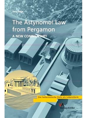 预订 The Astynomoi Law from Pergamon: A New Commentary 佩加蒙的阿斯提诺莫伊法：新注释: 9783938032534