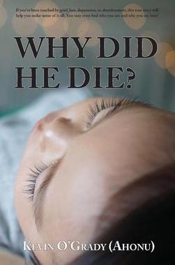 [预订]Why Did He Die?: If you’ve been touched by grief, loss, depression, or abandonment, this true stor 9798885440080