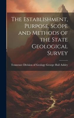 [预订]The Establishment, Purpose, Scope and Methods of the State Geological Survey 9781020893520 书籍/杂志/报纸 原版其它 原图主图