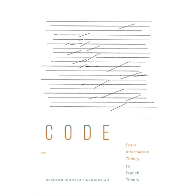 预订 Code: From Information Theory to French Theory 密码：从信息论到法国理论: 9781478016366