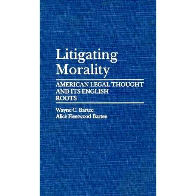 预订 Litigating Morality: American Legal Thought and Its English Roots: 9780275941277