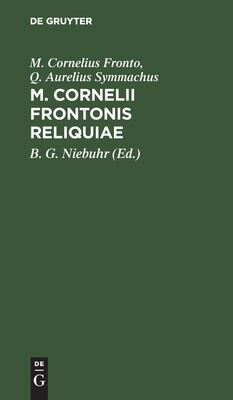 【预订】M. Cornelii Frontonis Reliquiae 9783111098715
