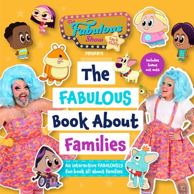 预订 The Fabulous Show with Fay and Fluffy Presents: The Fabulous Book about Families (Inclusive Culture, Diversity Book