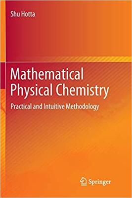 【预售】Mathematical Physical Chemistry: Practical and Intuitive Methodology