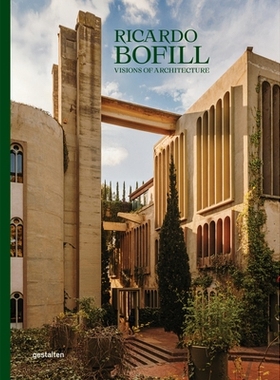 预订 Ricardo Bofill (New Edition): Visions of Architecture 里卡多·波菲尔（新版）：建筑愿景: 9783967042023