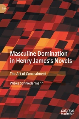 【预订】Masculine Domination in Henry James’s Novels