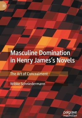 【预订】Masculine Domination in Henry James’s Novels