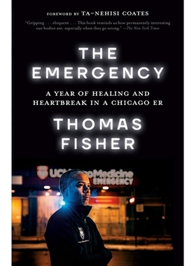 预订 The Emergency: A Year of Healing and Heartbreak in a Chicago ER 无标题的非虚构: 9780593230695