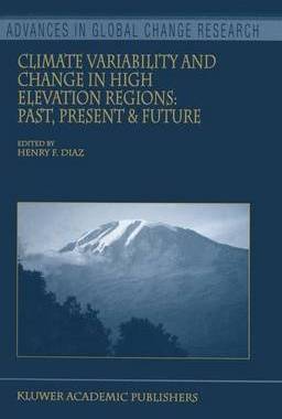 【预订】Climate Variability and Change in High Elevation Regions: Past, Present & Future