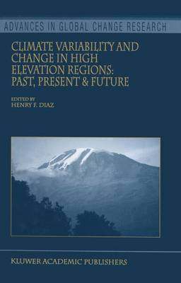 【预订】Climate Variability and Change in High Elevation Regions: Past, Present & Future