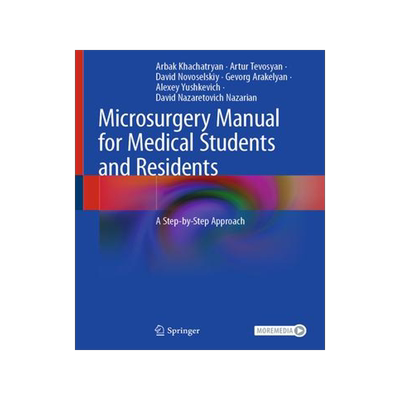 [预订]Microsurgery Manual for Medical Students and Residents 9783030735302