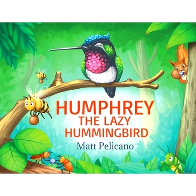 预订 Humphrey the Lazy Hummingbird: 9780578785028