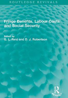 [预订]Fringe Benefits, Labour Costs and Social Security 9781032027180