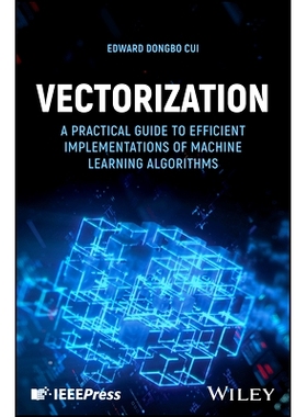 预订 Vectorization: A Practical Guide to Efficient Implementations of Machine Learning Algorithms 矢量化：机器学习算法高
