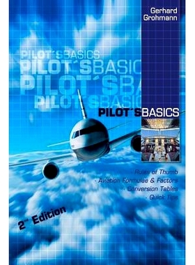 预订 Pilot’s Basics: Easy to use Rules of Thumb, Formulae and Factors for every pilot.: 9783950142617