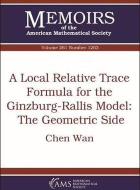 [预订]A Local Relative Trace Formula for the Ginzburg-Rallis Model: The Geometric Side 9781470436865