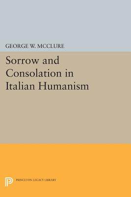 【预订】Sorrow and Consolation in Italian Humanism