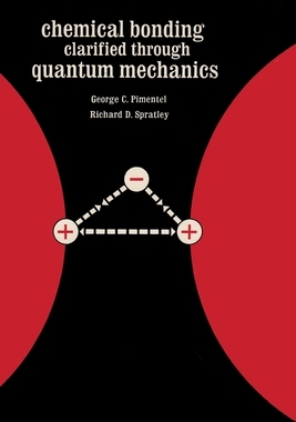 【预订】Chemical Bonding Clarified Through Quantum Mechanics