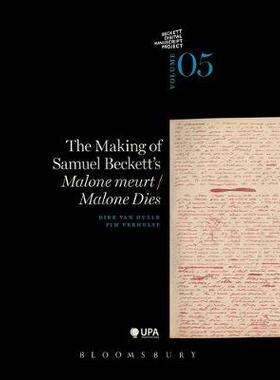 【预订】The Making of Samuel Beckett’s ’Malone Dies’/’Malone meurt’