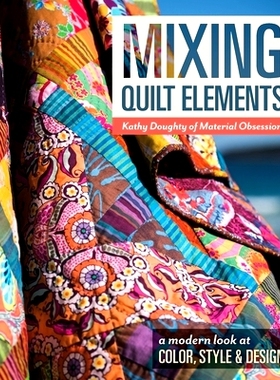 预订 Mixing Quilt Elements - Print-On-Demand Edition