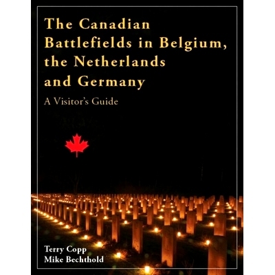 预订 The Canadian Battlefields in Belgium, the Netherlands and Germany: A Visitor’s Guide: 9781926804026