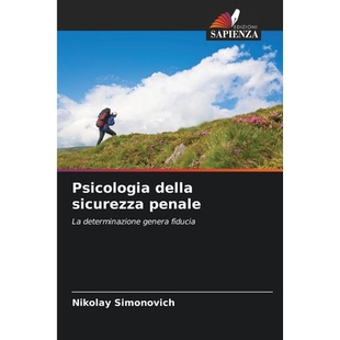预订 Psicologia della sicurezza penale: La determinazione genera fiducia. DE: 9786209260957