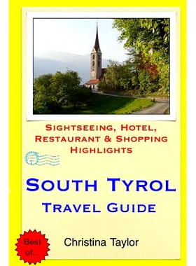 预订 South Tyrol Travel Guide: Sightseeing, Hotel, Restaurant & Shopping Highlights: 9781511872003