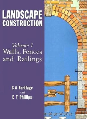 预订 Landscape Construction: Volume 1: Walls, Fences and Railings 景观工程量1：围墙，栅栏和扶手: 9780566090417