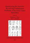 [预订]Questioning the Answers: Re-solving Fundamental Problems of the Early Upper Paleolithic 9781841712840