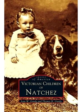 预订 Victorian Children of Natchez: 9781531625368