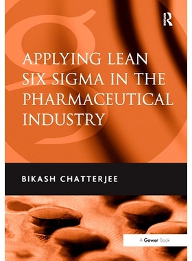 预订 Applying Lean Six Sigma in the Pharmaceutical Industry 精益六西格玛的制药行业应用: 9781032838373