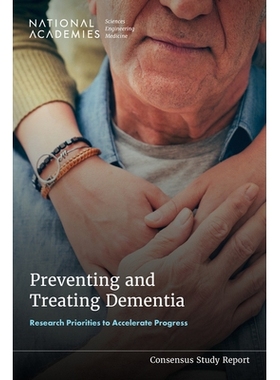 预订 Preventing and Treating Dementia: Research Priorities to Accelerate Progress 预防和治疗痴呆症：加速进展的研究*: 978