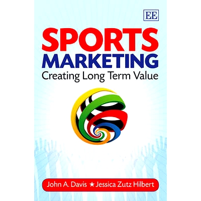 预订 Sports Marketing: Creating Long Term Value 体育营销: 9781848448414