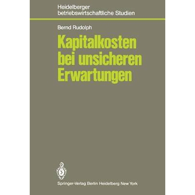 预订 Kapitalkosten bei unsicheren Erwartungen: Das Kapitalmarktmodell und seine Bedeutung für die Theorie der Kapitalko