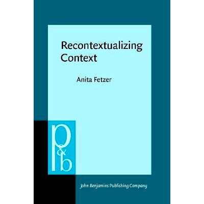 预订 Recontextualizing Context: Grammaticality Meets Appropriateness 关联性的语境化：语法性与适当性: 9789027253637