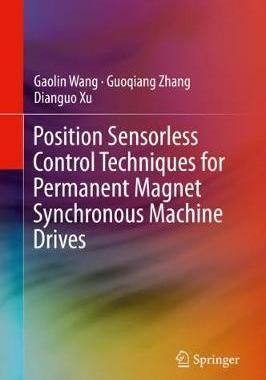 【预订】Position Sensorless Control Techniques for Permanent Magnet Synchronous Machine Drives