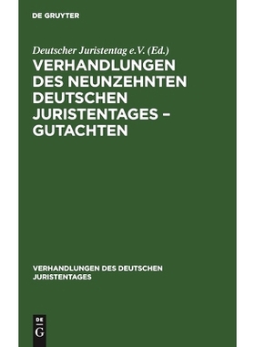 预订 Verhandlungen des Neunzehnten Deutschen Juristentages – Gutachten: 9783112343753