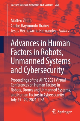 【预订】Advances in Human Factors in Robots, Unmanned Systems and Cybersecurity 9783030799960