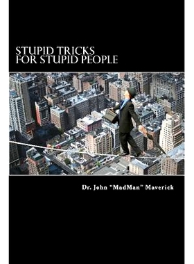 预订 Stupid Tricks for Stupid People: Lose Friends and Frustrate People: 9781974441297